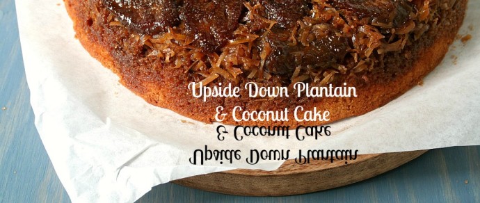 UPSIDE DOWN PLANTAIN CAKE WITH TOASTED COCONUT